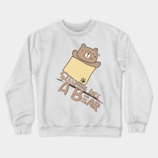 Sleeping like a bear Crewneck Sweatshirt